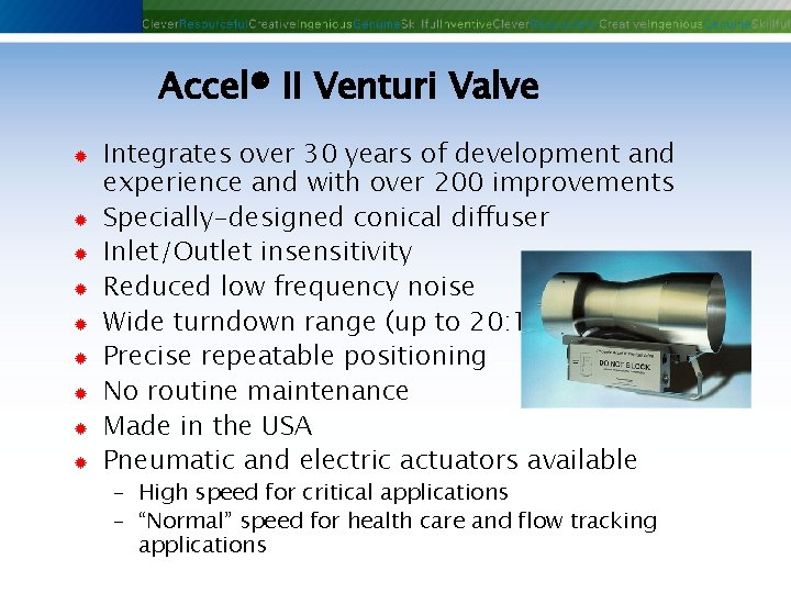 Accel® II Venturi Valve ® ® ® ® ® Integrates over 30 years of Accel® II Venturi Valve ® ® ® ® ® Integrates over 30 years of