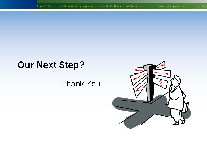 Our Next Step? Thank You Phoenix Controls Corporation—Proprietary and Confidential Our Next Step? Thank You Phoenix Controls Corporation—Proprietary and Confidential
