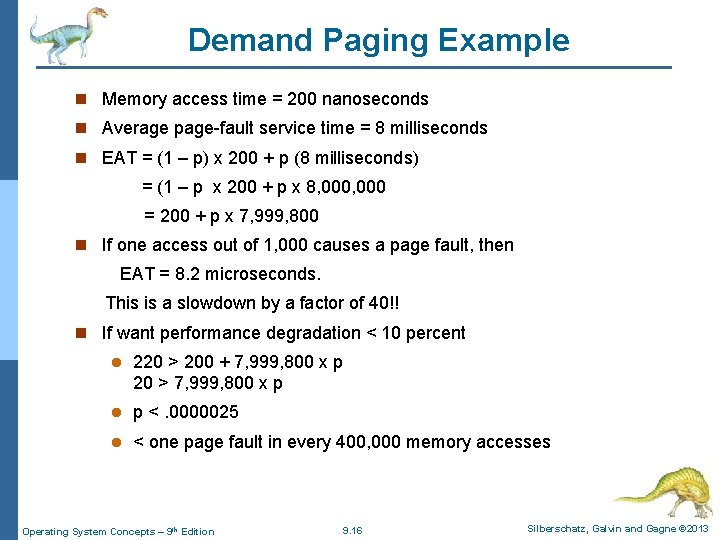 Demand Paging Example n Memory access time = 200 nanoseconds n Average page-fault service