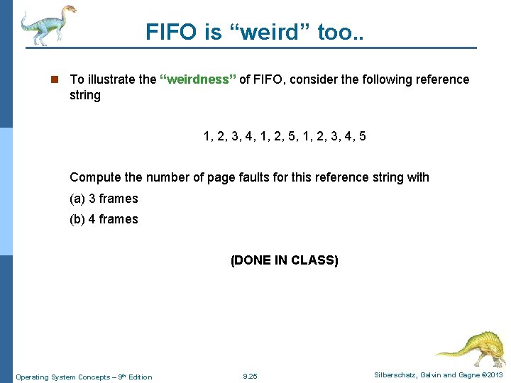 FIFO is “weird” too. . n To illustrate the “weirdness” of FIFO, consider the