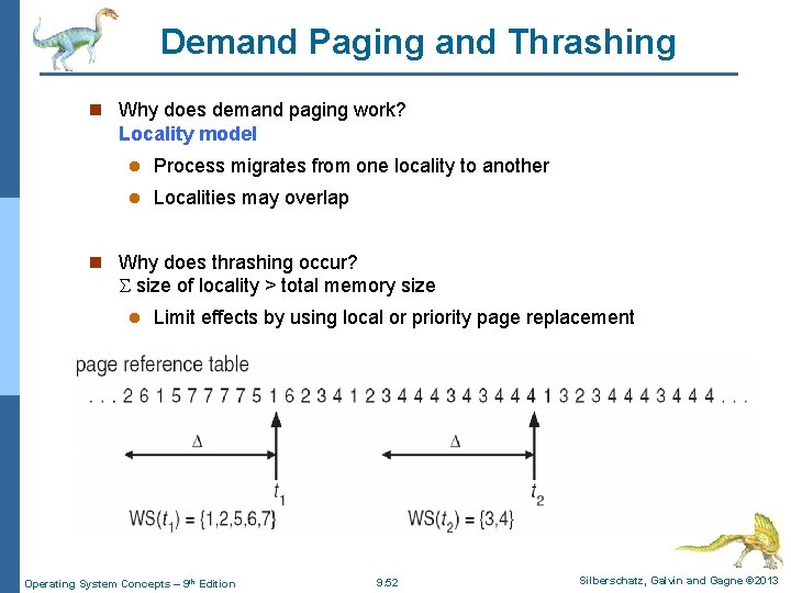 Demand Paging and Thrashing n Why does demand paging work? Locality model l Process