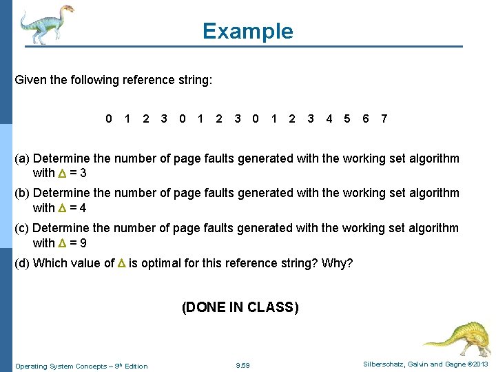 Example Given the following reference string: 0 1 2 3 4 5 6 7
