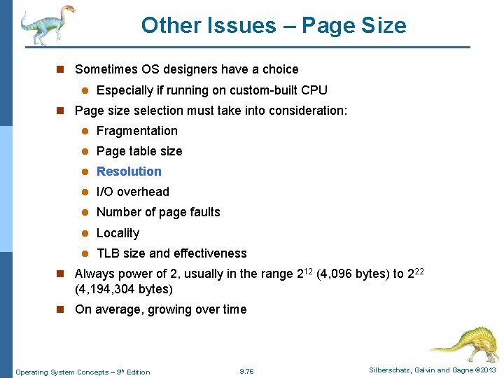 Other Issues – Page Size n Sometimes OS designers have a choice l Especially