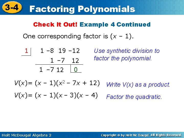 3 -4 Factoring Polynomials Check It Out! Example 4 Continued One corresponding factor is