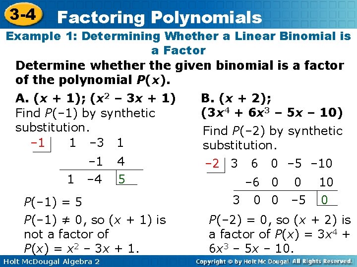 3 -4 Factoring Polynomials Example 1: Determining Whether a Linear Binomial is a Factor