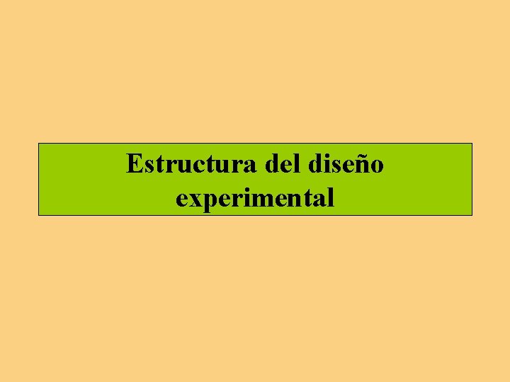 Estructura del diseño experimental 