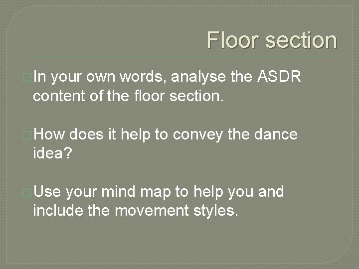 Floor section �In your own words, analyse the ASDR content of the floor section.