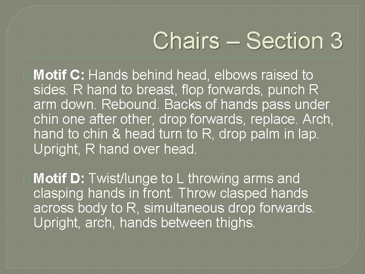 Chairs – Section 3 � Motif C: Hands behind head, elbows raised to sides.