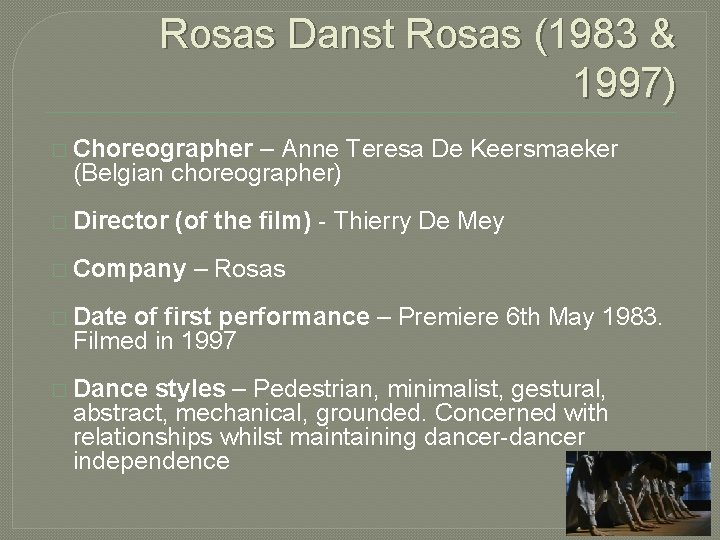 Rosas Danst Rosas (1983 & 1997) � Choreographer – Anne Teresa De Keersmaeker (Belgian