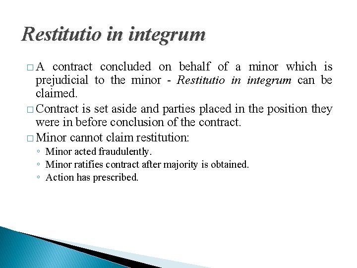Restitutio in integrum �A contract concluded on behalf of a minor which is prejudicial