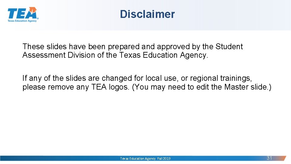 Disclaimer These slides have been prepared and approved by the Student Assessment Division of