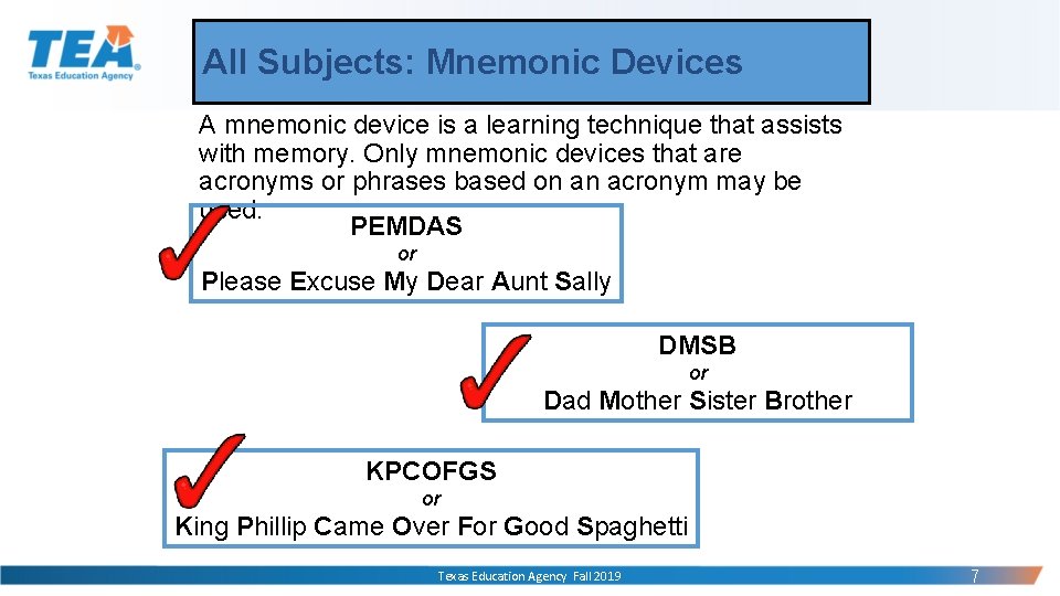 All Subjects: Mnemonic Devices A mnemonic device is a learning technique that assists with
