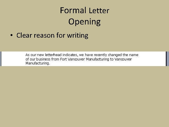 Formal Letter Opening • Clear reason for writing 