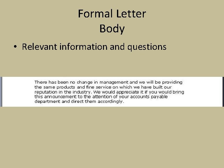 Formal Letter Body • Relevant information and questions 