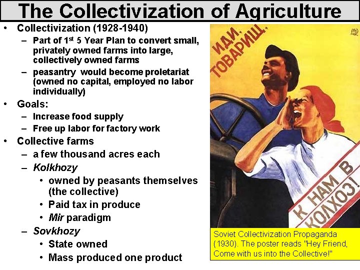 The Collectivization of Agriculture • Collectivization (1928 -1940) – Part of 1 st 5