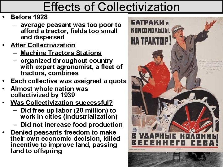 Effects of Collectivization • Before 1928 – average peasant was too poor to afford