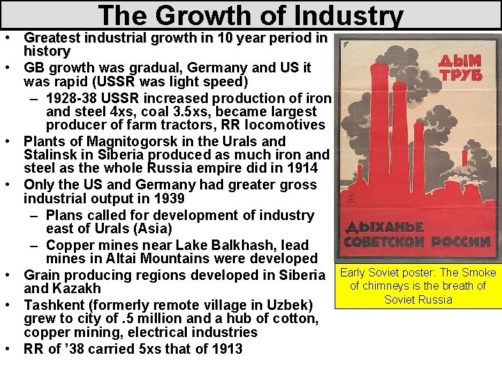 The Growth of Industry • Greatest industrial growth in 10 year period in history