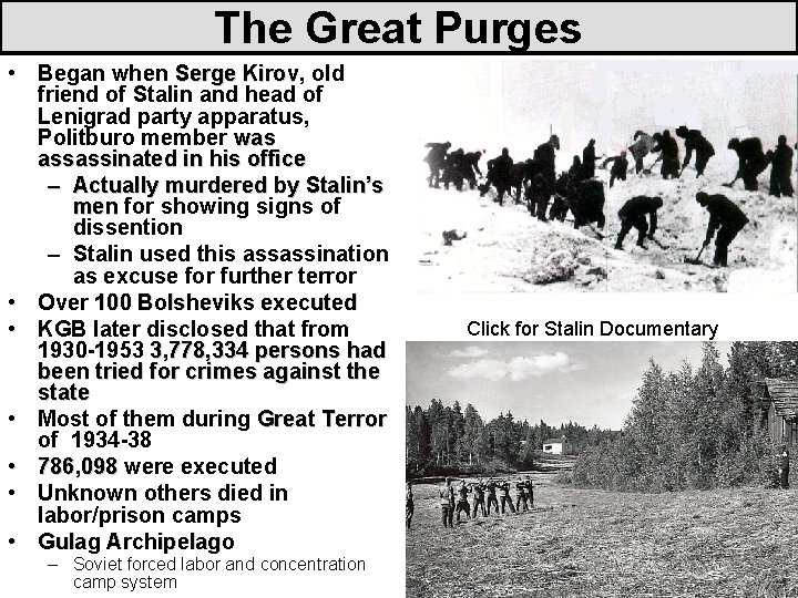 The Great Purges • Began when Serge Kirov, Kirov old friend of Stalin and