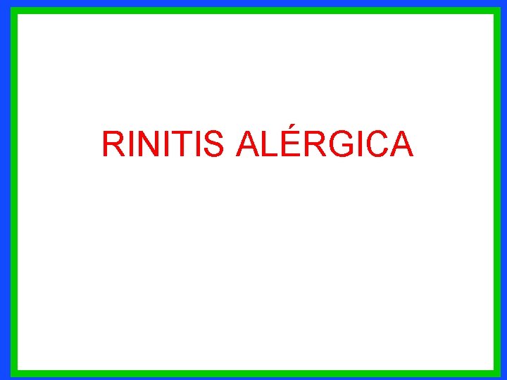 RINITIS ALÉRGICA 