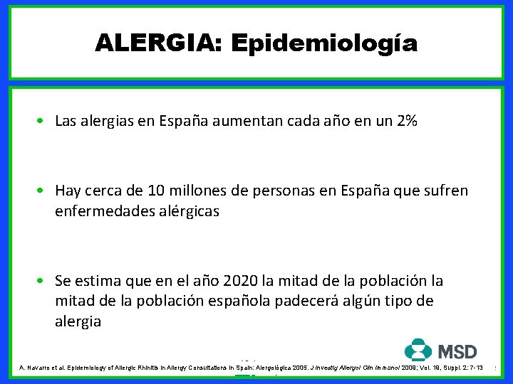 ALERGIA: Epidemiología • Las alergias en España aumentan cada año en un 2% •