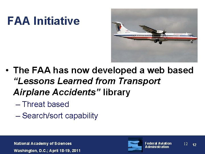 FAA Initiative • The FAA has now developed a web based “Lessons Learned from