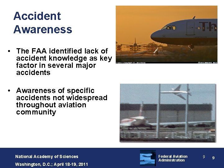 Accident Awareness • The FAA identified lack of accident knowledge as key factor in