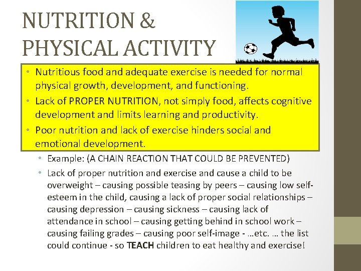 NUTRITION & PHYSICAL ACTIVITY • Nutritious food and adequate exercise is needed for normal