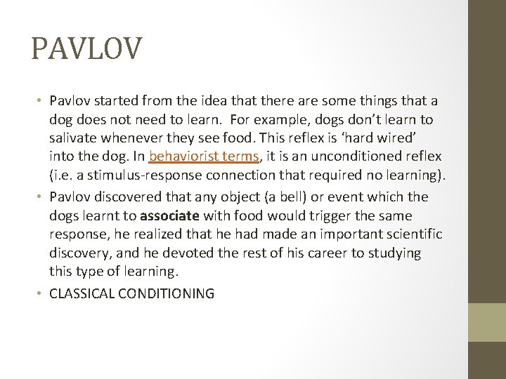 PAVLOV • Pavlov started from the idea that there are some things that a