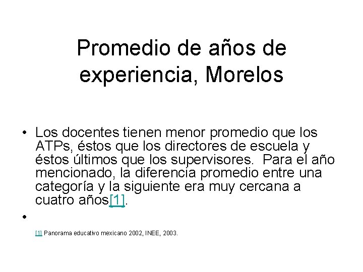 Promedio de años de experiencia, Morelos • Los docentes tienen menor promedio que los