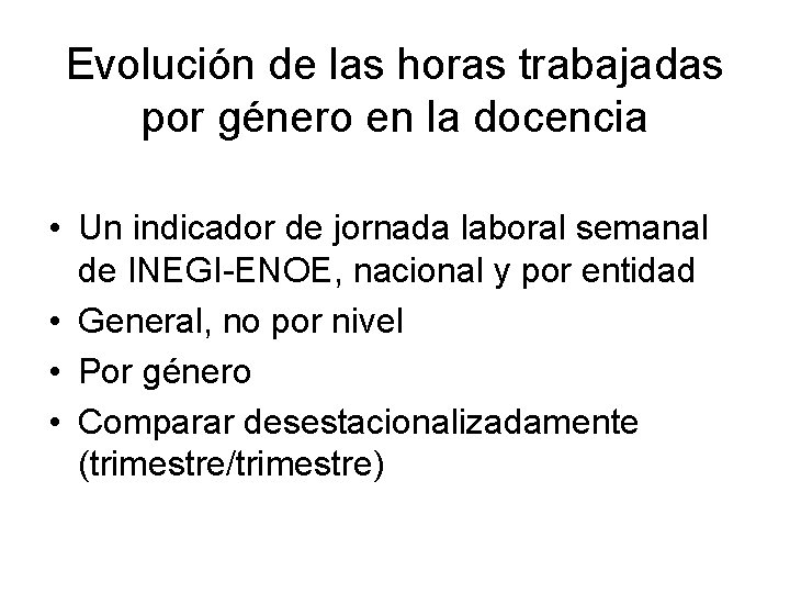 Evolución de las horas trabajadas por género en la docencia • Un indicador de