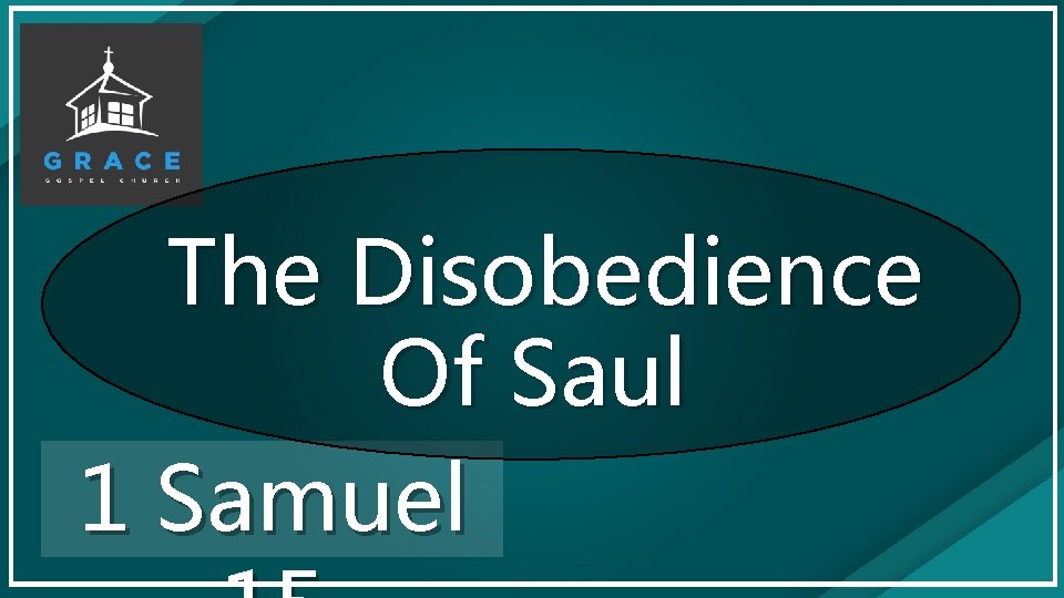 The Disobedience Of Saul 1 Samuel 