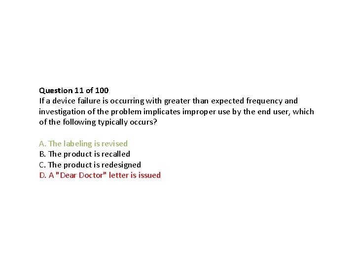 Question 11 of 100 If a device failure is occurring with greater than expected Question 11 of 100 If a device failure is occurring with greater than expected