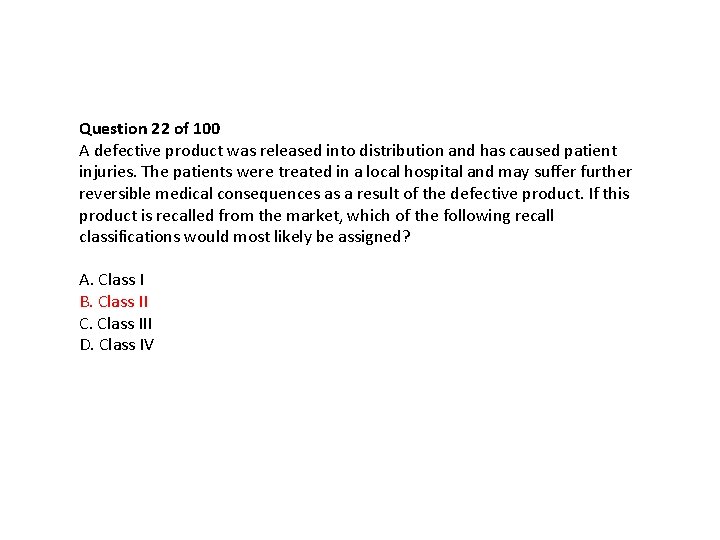 Question 22 of 100 A defective product was released into distribution and has caused Question 22 of 100 A defective product was released into distribution and has caused