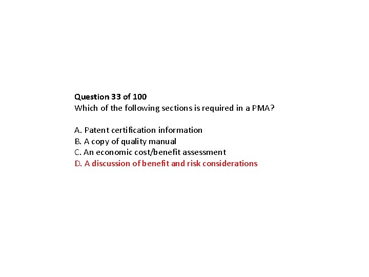 Question 33 of 100 Which of the following sections is required in a PMA? Question 33 of 100 Which of the following sections is required in a PMA?
