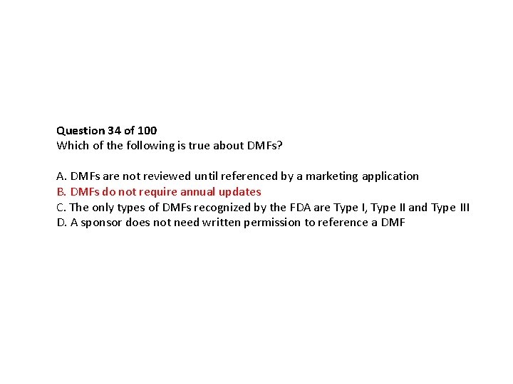 Question 34 of 100 Which of the following is true about DMFs? A. DMFs Question 34 of 100 Which of the following is true about DMFs? A. DMFs