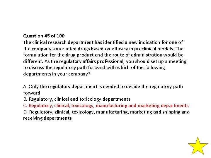 Question 45 of 100 The clinical research department has identified a new indication for Question 45 of 100 The clinical research department has identified a new indication for