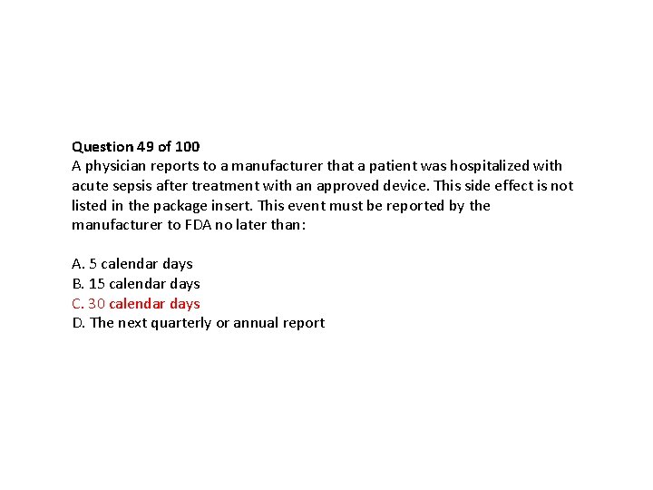 Question 49 of 100 A physician reports to a manufacturer that a patient was Question 49 of 100 A physician reports to a manufacturer that a patient was
