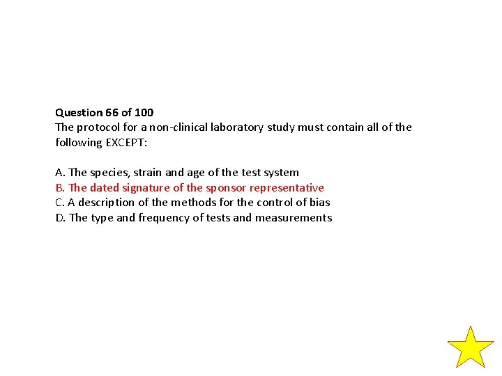 Question 66 of 100 The protocol for a non-clinical laboratory study must contain all Question 66 of 100 The protocol for a non-clinical laboratory study must contain all