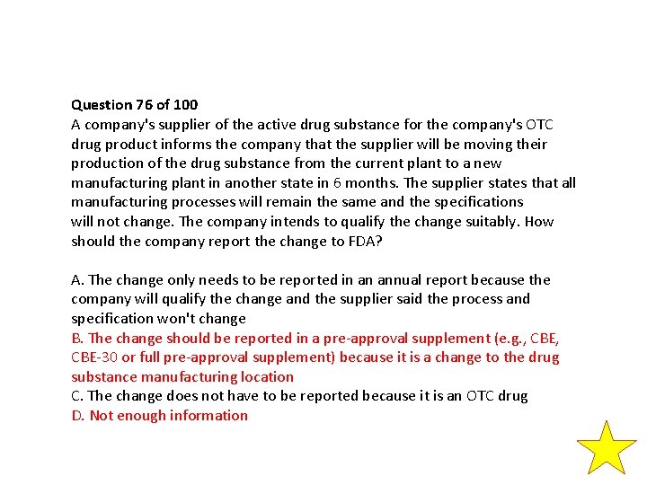 Question 76 of 100 A company's supplier of the active drug substance for the Question 76 of 100 A company's supplier of the active drug substance for the