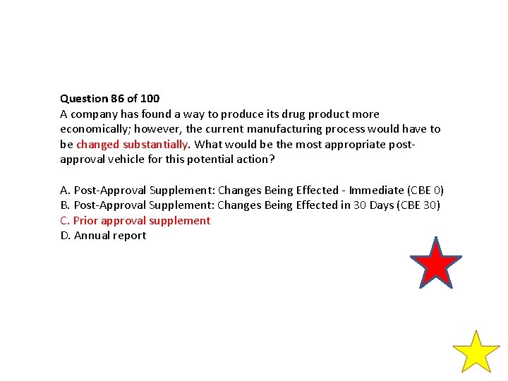 Question 86 of 100 A company has found a way to produce its drug Question 86 of 100 A company has found a way to produce its drug