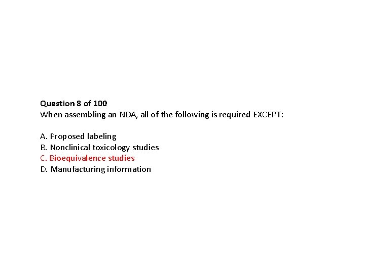 Question 8 of 100 When assembling an NDA, all of the following is required Question 8 of 100 When assembling an NDA, all of the following is required