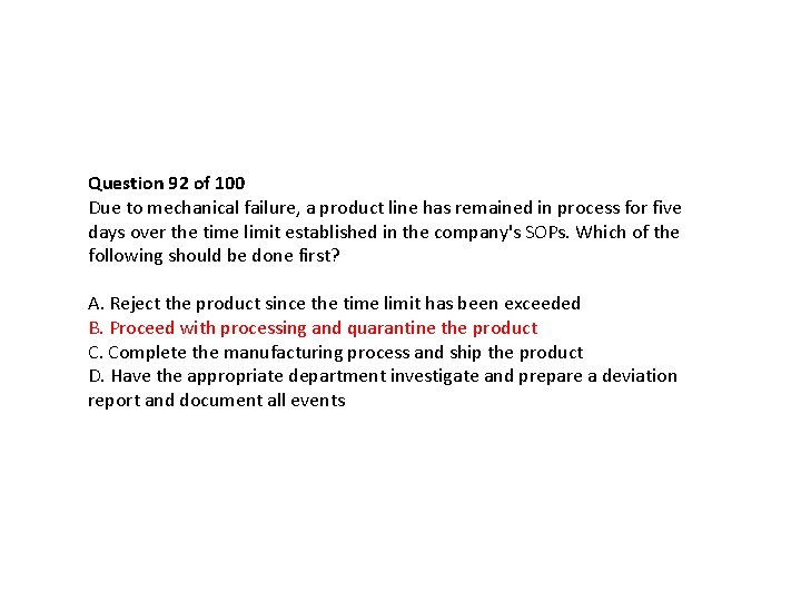 Question 92 of 100 Due to mechanical failure, a product line has remained in Question 92 of 100 Due to mechanical failure, a product line has remained in