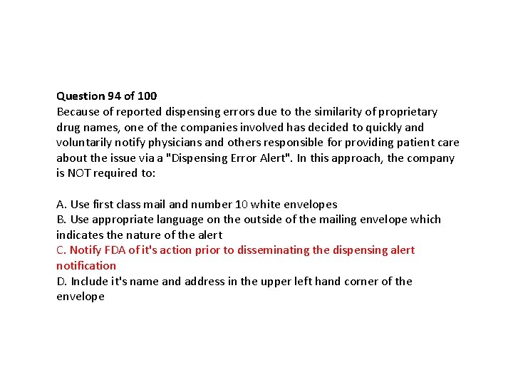 Question 94 of 100 Because of reported dispensing errors due to the similarity of Question 94 of 100 Because of reported dispensing errors due to the similarity of
