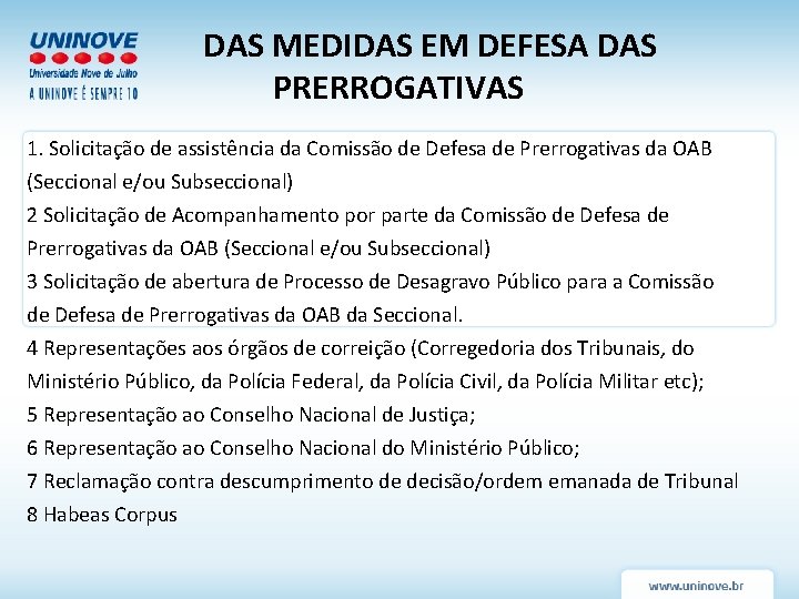 DAS MEDIDAS EM DEFESA DAS PRERROGATIVAS 1. Solicitação de assistência da Comissão de Defesa