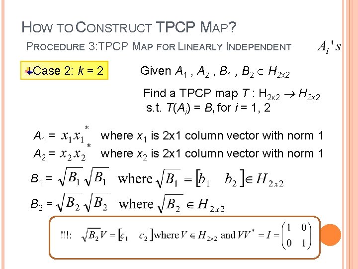 HOW TO CONSTRUCT TPCP MAP? PROCEDURE 3: TPCP MAP FOR LINEARLY INDEPENDENT Case 2: