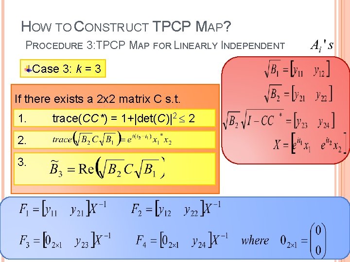 HOW TO CONSTRUCT TPCP MAP? PROCEDURE 3: TPCP MAP FOR LINEARLY INDEPENDENT Case 3: