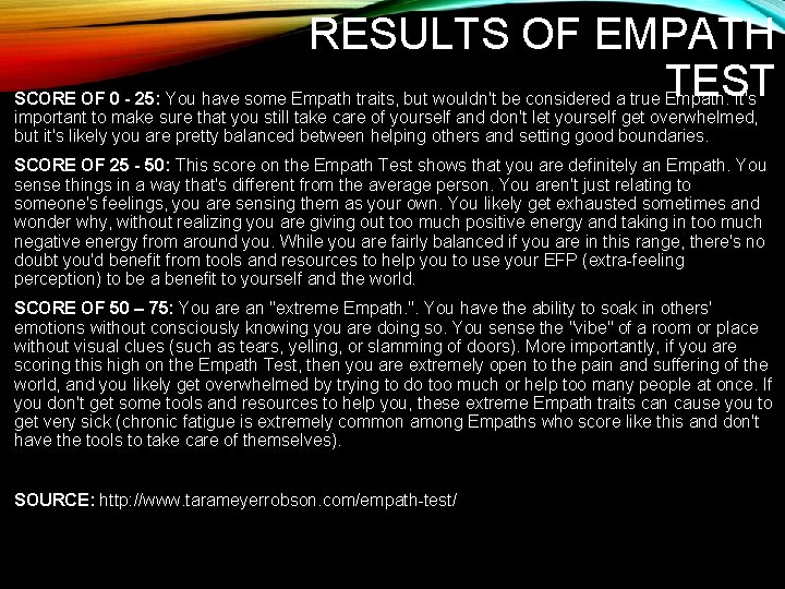 RESULTS OF EMPATH TEST SCORE OF 0 - 25: You have some Empath traits,