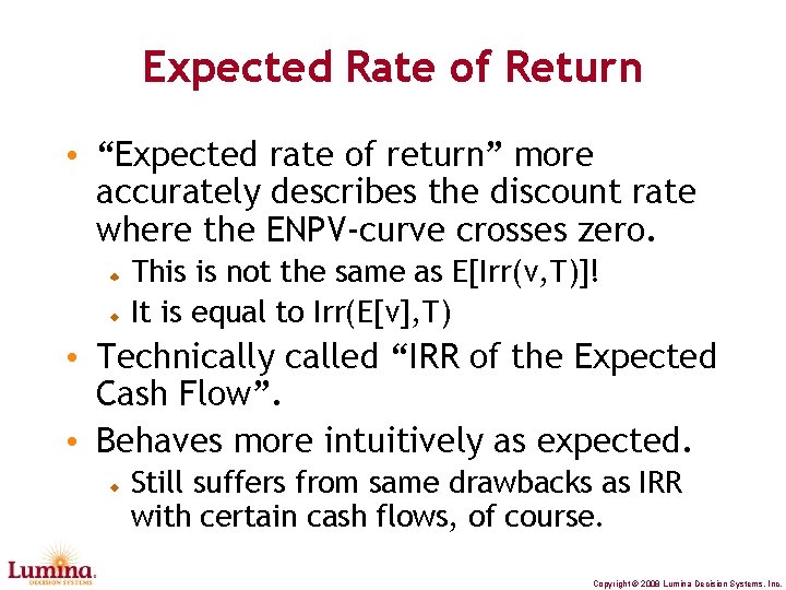Expected Rate of Return • “Expected rate of return” more accurately describes the discount