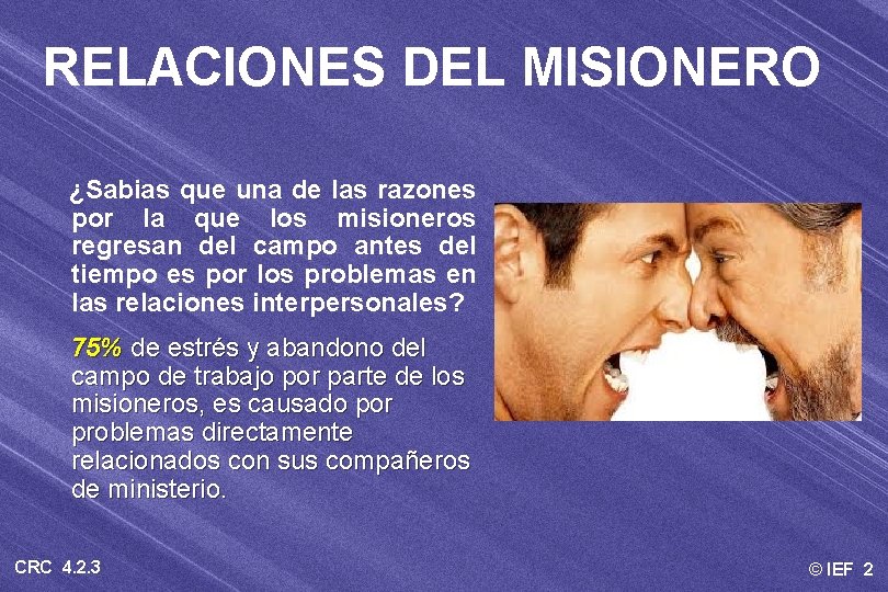 RELACIONES DEL MISIONERO ¿Sabias que una de las razones por la que los misioneros