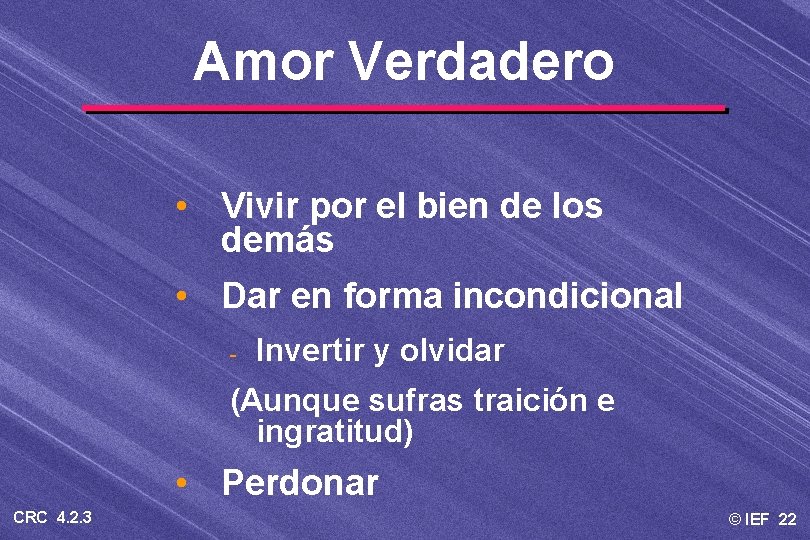 Amor Verdadero • Vivir por el bien de los demás • Dar en forma